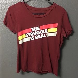 “The Struggle is Real” Shirt